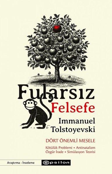Immanuel TolstoyevskiFelsefe BilimiFularsız Felsefe - Dört Önemli Mesele