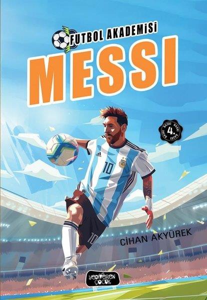 Cihan AkyürekÇocuk Gençlik RomanlarıFutbol Akademisi - Messi