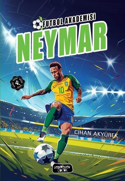 Cihan AkyürekÇocuk Gençlik RomanlarıFutbol Akademisi - Neymar
