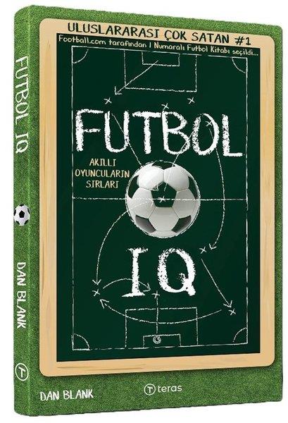 Dan BlankSpor KitaplarıFutbol IQ: Akıllı Oyuncuların Sırları