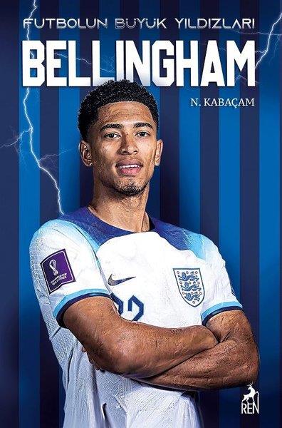 N. KabaçamEtkinlik KitaplarıFutbolun Büyük Yıldızları - Bellingham
