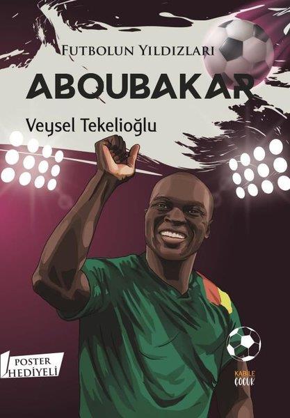 Veysel TekelioğluÇocuk Gençlik RomanlarıFutbolun Yıldızları: Aboubakar - Poster Hediyeli