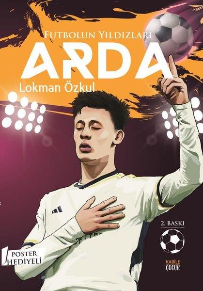 Lokman ÖzkulÇocuk Gençlik RomanlarıFutbolun Yıldızları: Arda - Poster Hediyeli