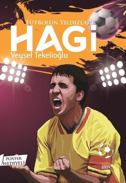Veysel TekelioğluÇocuk Gençlik RomanlarıFutbolun Yıldızları: Hagi - Poster Hediyeli