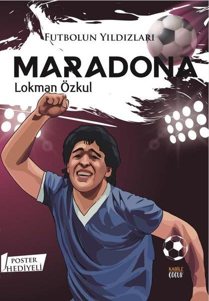 Lokman ÖzkulÇocuk Gençlik RomanlarıFutbolun Yıldızları: Maradona - Poster Hediyeli