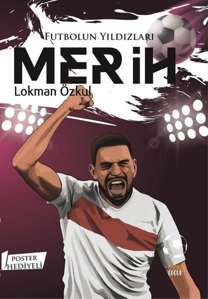 Lokman ÖzkulÇocuk Gençlik RomanlarıFutbolun Yıldızları: Merih - Poster Hediyeli