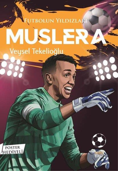 Veysel TekelioğluÇocuk Gençlik RomanlarıFutbolun Yıldızları: Muslera - Poster Hediyeli