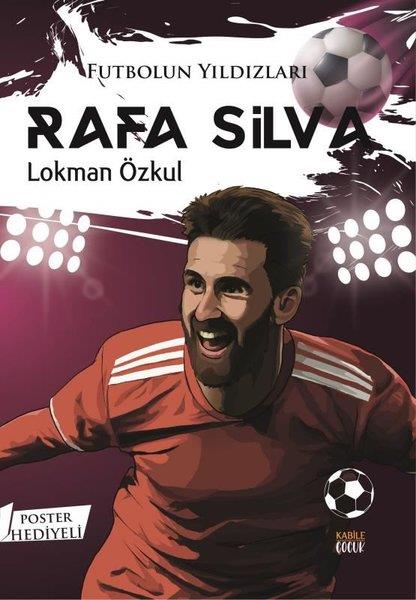 Lokman ÖzkulÇocuk Gençlik RomanlarıFutbolun Yıldızları: Rafa Silva - Poster Hediyeli