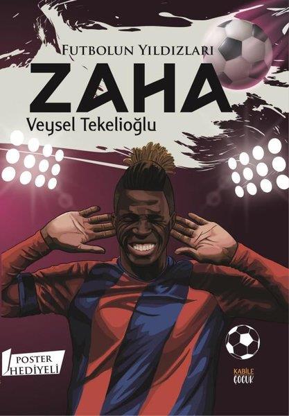 Veysel TekelioğluÇocuk Gençlik RomanlarıFutbolun Yıldızları: Zaha - Poster Hediyeli