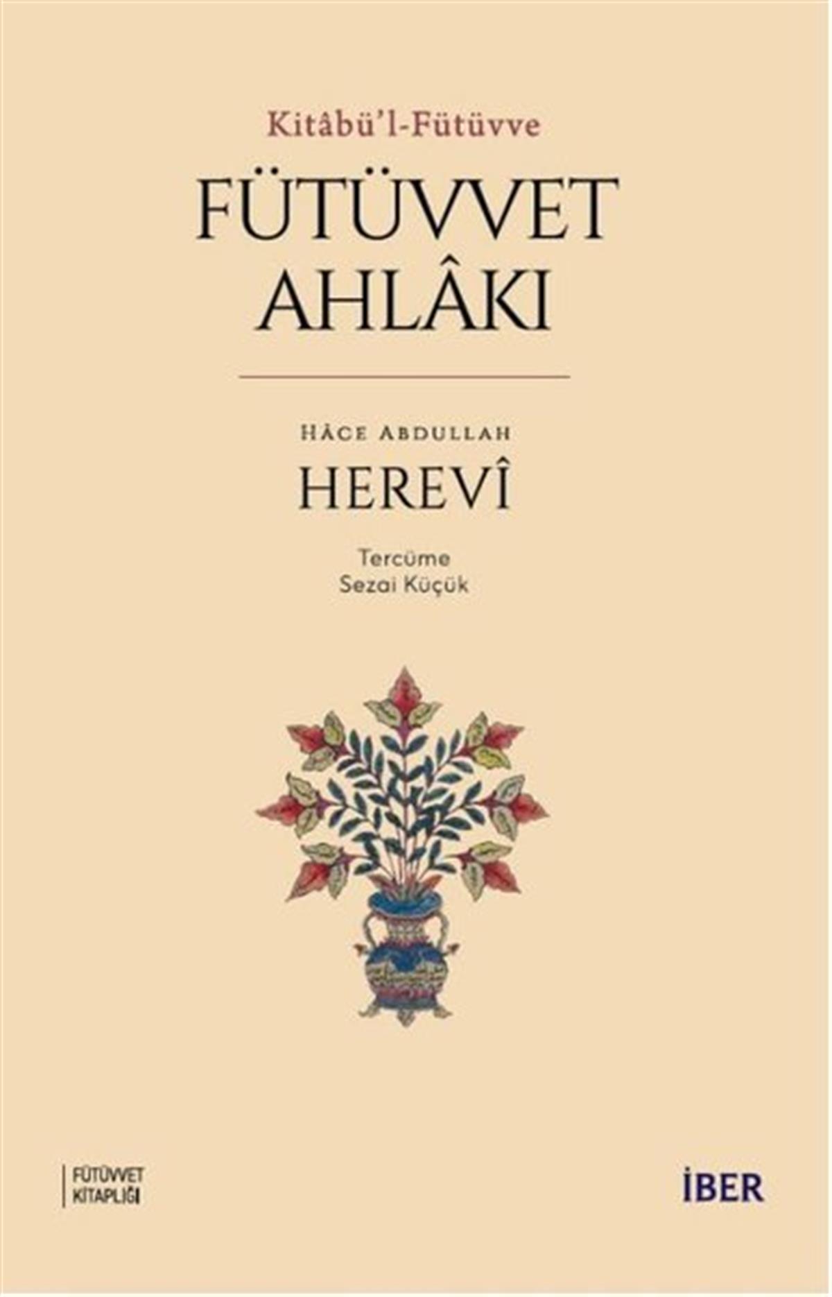 Hace Abdullah Hereviİslami KitaplarFütüvvet Ahlakı - Kitabü'l - Fütüvve