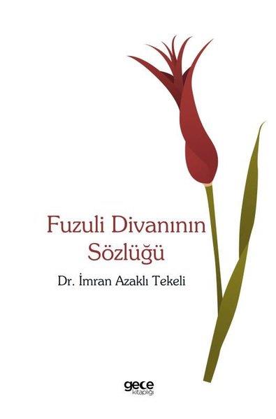 İmran Azaklı TekeliEleştiri & Kuram & İnceleme KitaplarıFuzuli Divanının Sözlüğü