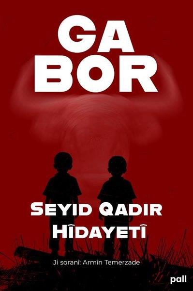 Seyid Qadir HidayetiKürtçeGabor