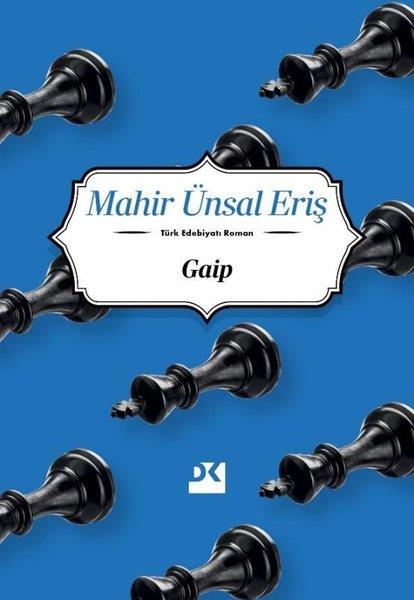 Mahir Ünsal ErişTürk RomaniGaip
