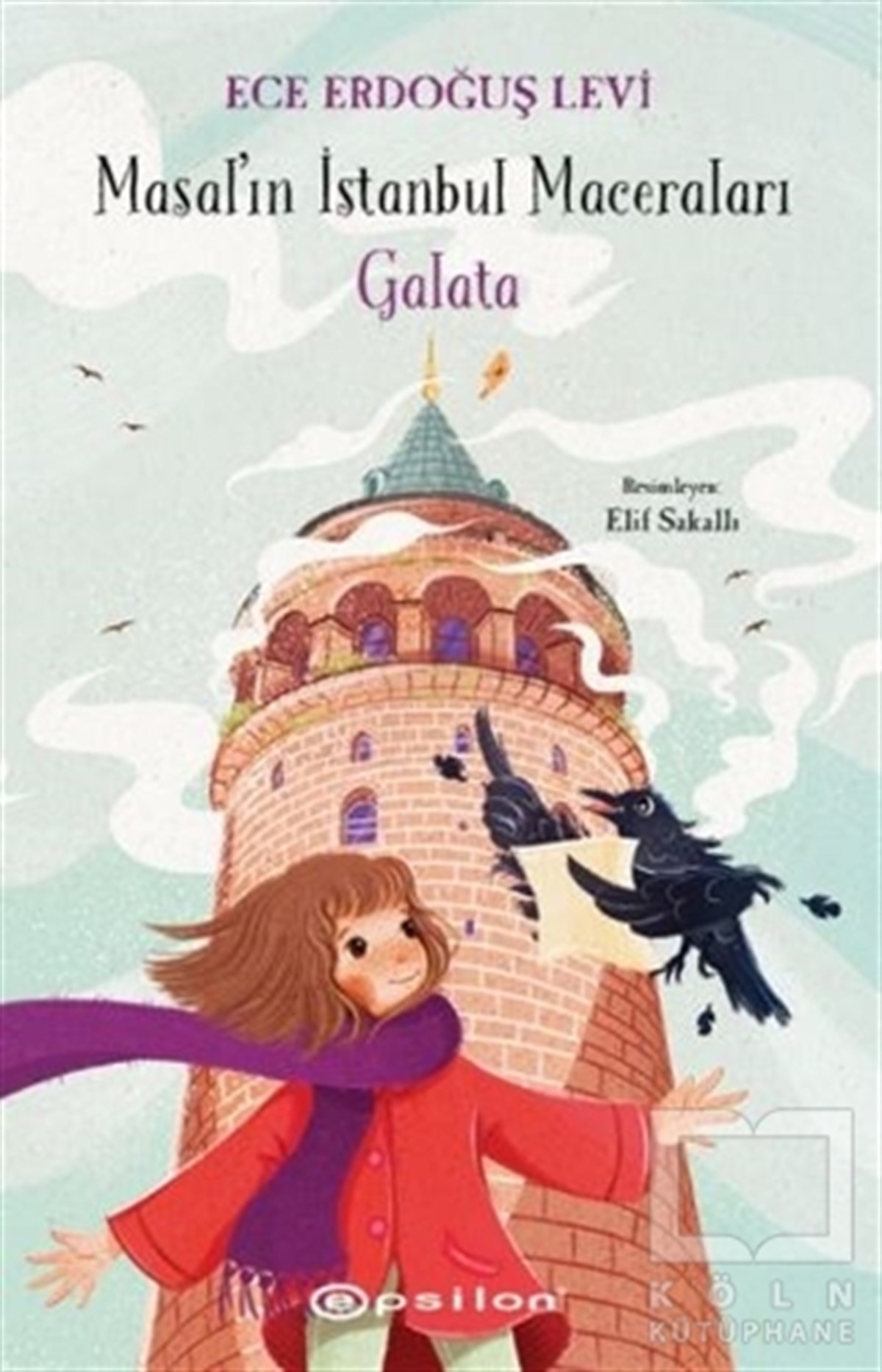Ece Erdoğuş LeviÇocuk RomanlarıGalata - Masal'ın İstanbul Maceraları
