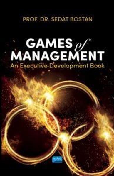 Sedat BostanBusiness and EconomicsGames Of Management - An Executive Development Book