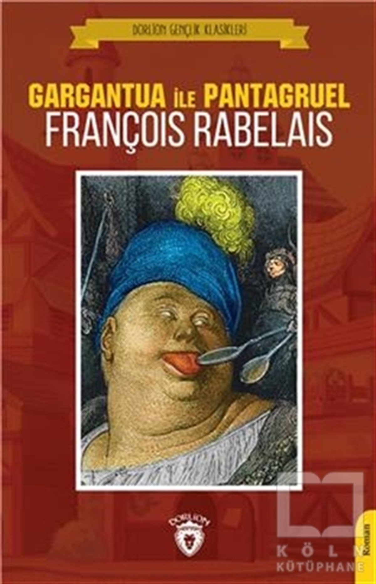 François RabelaisTürkische RomaneGargantua İle Pantagruel