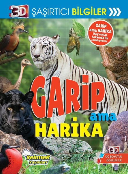KolektifÇocuk Bilim KitaplarıGarip Ama Harika - 3D Şaşırtıcı Bilgiler