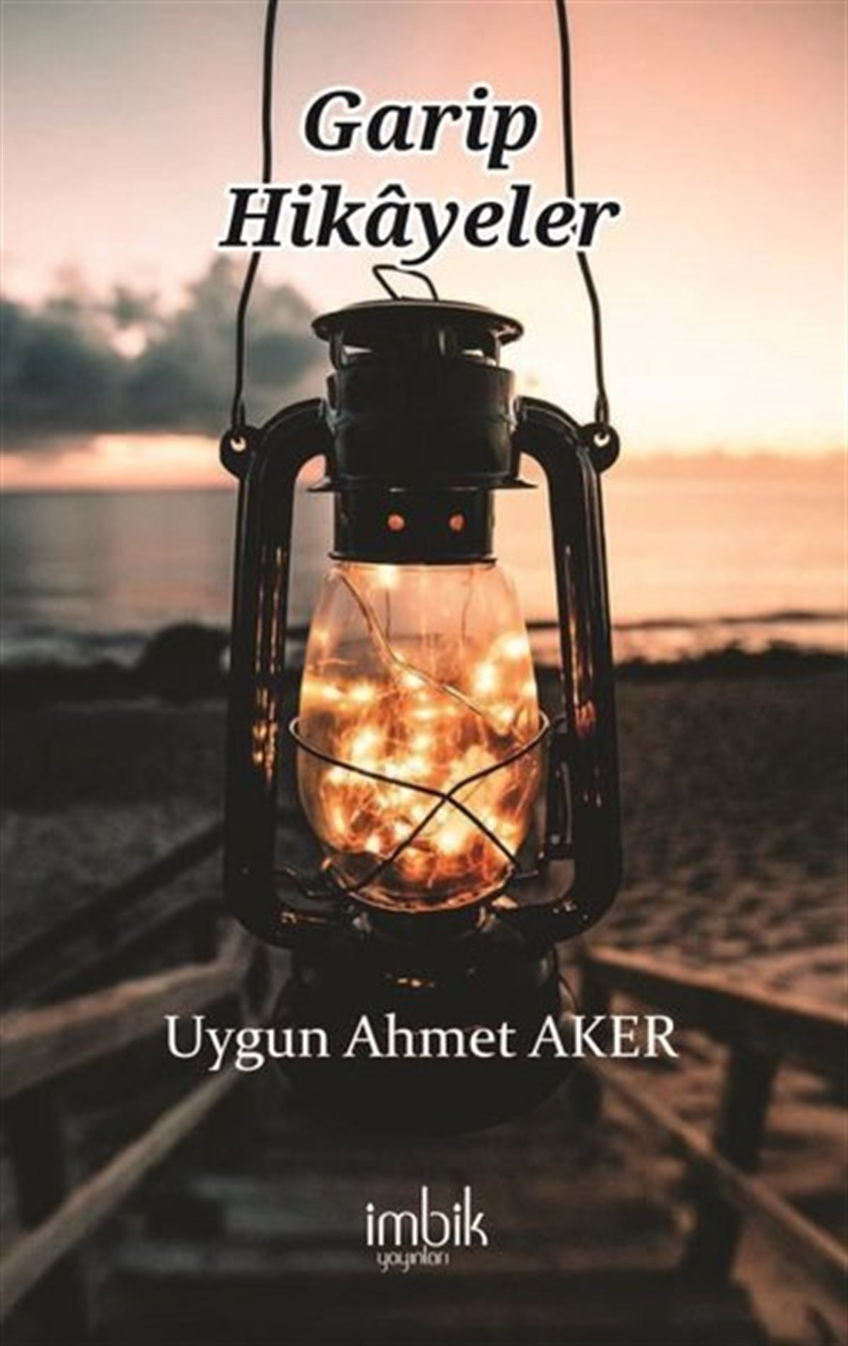 Uygun Ahmet AkerTürkiye RomanGarip Hikayeler