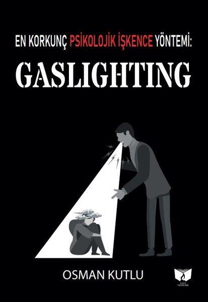 Osman KutluKişisel Gelişim KitaplarıGaslighting - En Korkunç Psikolojik İşkence Yöntemi
