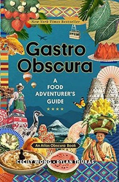 Joshua FoerTravel MemoriesGastro Obscura : A Food Adventurer's Guide