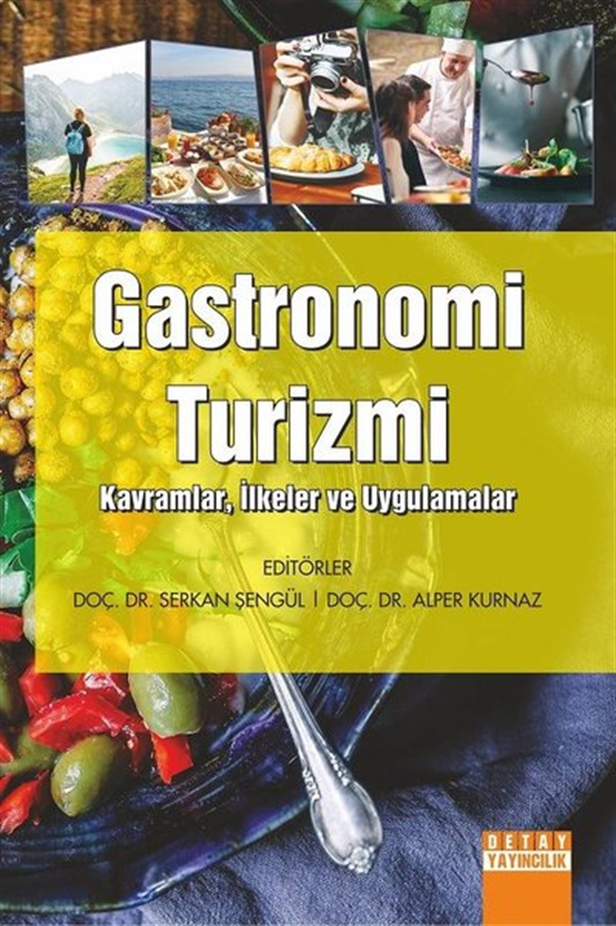 KolektifEğitimGastronomi Turizmi: Kavramlar-İlkeler ve Uygulamalar