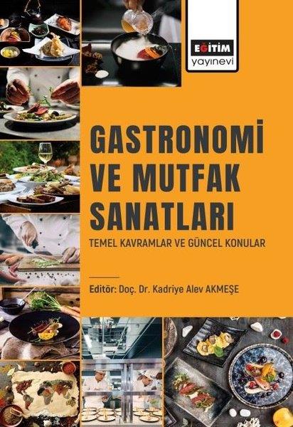 Kadriye Alev AkmeşeDigerGastronomi ve Mutfak Sanatları - Temel Kavramlar ve Güncel Konular