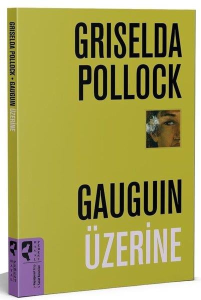 Griselda PollockSanat Kuramı KitaplarıGauguin Üzerine