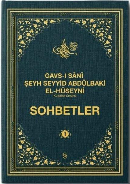 Kolektifİslami KitaplarGavs-ı Sani Şeyh Seyyid Abdülbaki El-Hüseyni (Kuddise Sırruhu) Sohbetler - 1