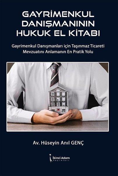 Hüseyin Anıl GençHukuk Üzerine KitaplarGayrimenkul Danışmanının Hukuk El Kitabı