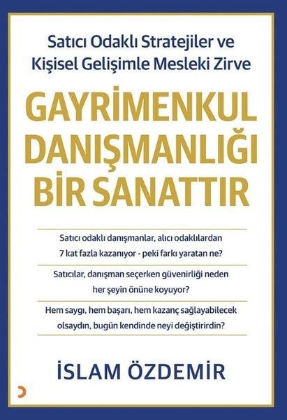 İslam ÖzdemirPazarlama, Reklamcılık ve Satış KitaplarıGayrimenkul Danışmanlığı Bir Sanattır - Satıcı Odaklı Stratejiler ve Kişisel Gelişimle Mesleki Zirve