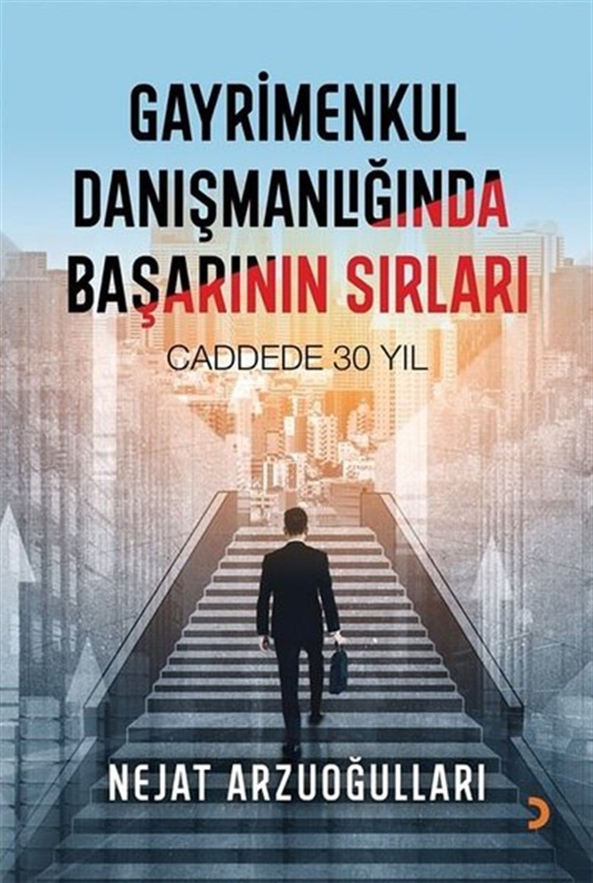 Nejat ArzuoğullarıEkonomi KitaplarıGayrimenkul Danışmanlığında Başarının Sırları