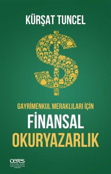 Kürşat TuncelBorsa KitaplarıGayrimenkul Meraklıları İçin Finansal Okuryazarlık