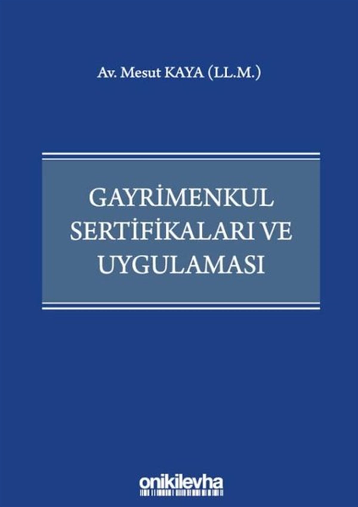 Mesut KayaHukuk Üzerine KitaplarGayrimenkul Sertifikaları ve Uygulaması
