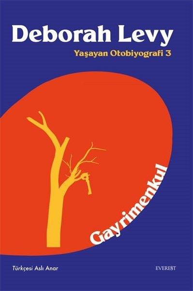Deborah LevyDünya RomanGayrimenkul - Yaşayan Otobiyografi 3