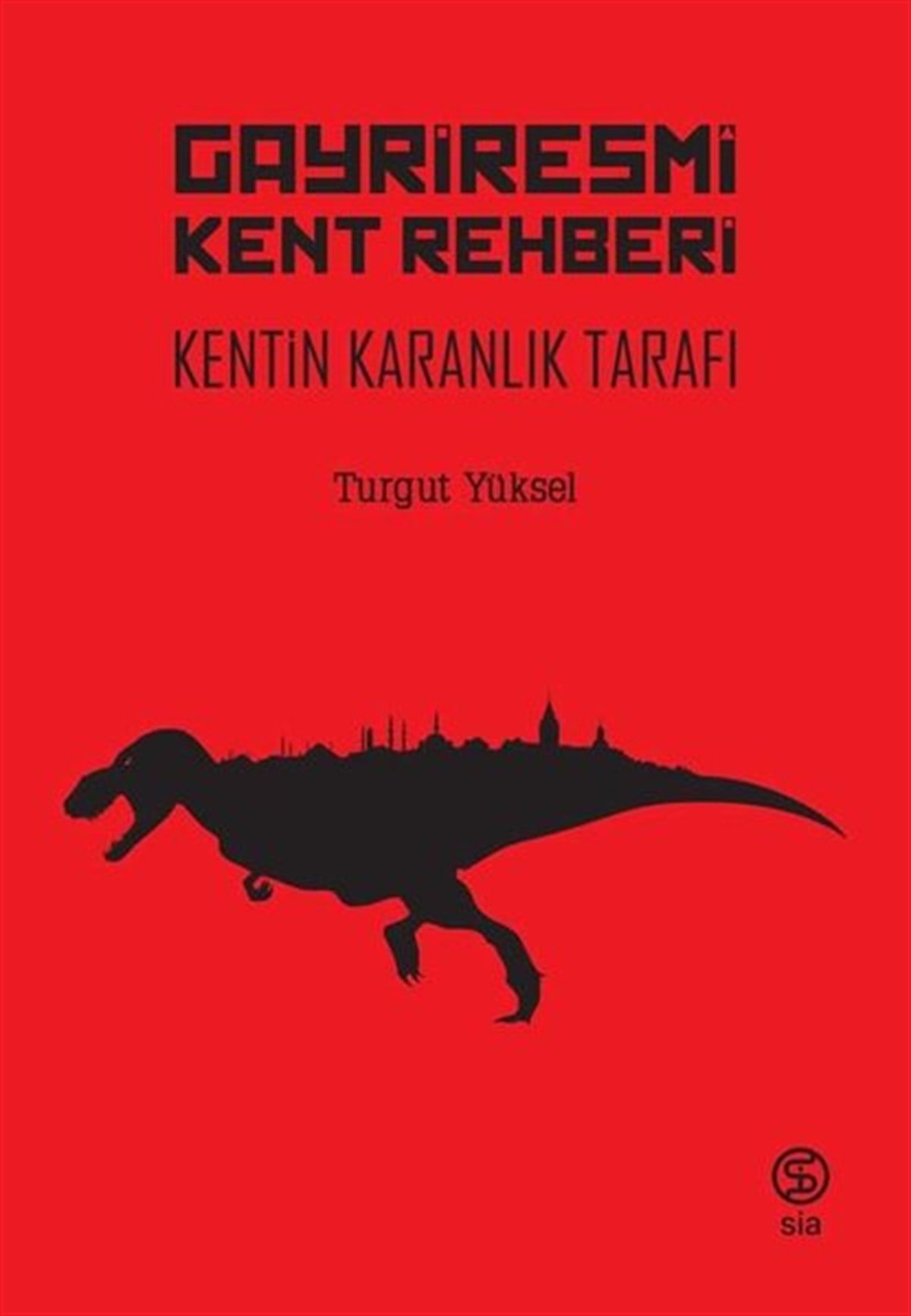 Turgut YükselTürkiye RomanGayriresmi Kent Rehberi