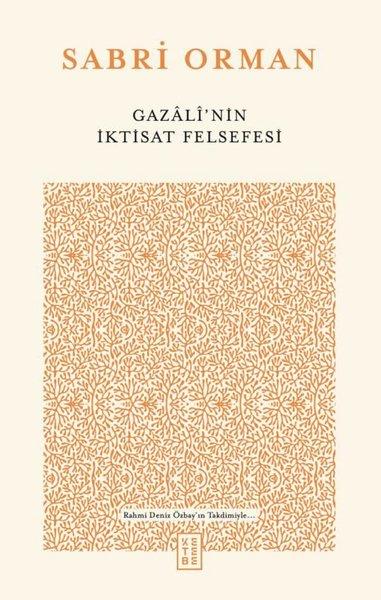 Sabri OrmanFelsefe BilimiGazali'nin İktisat Felsefesi