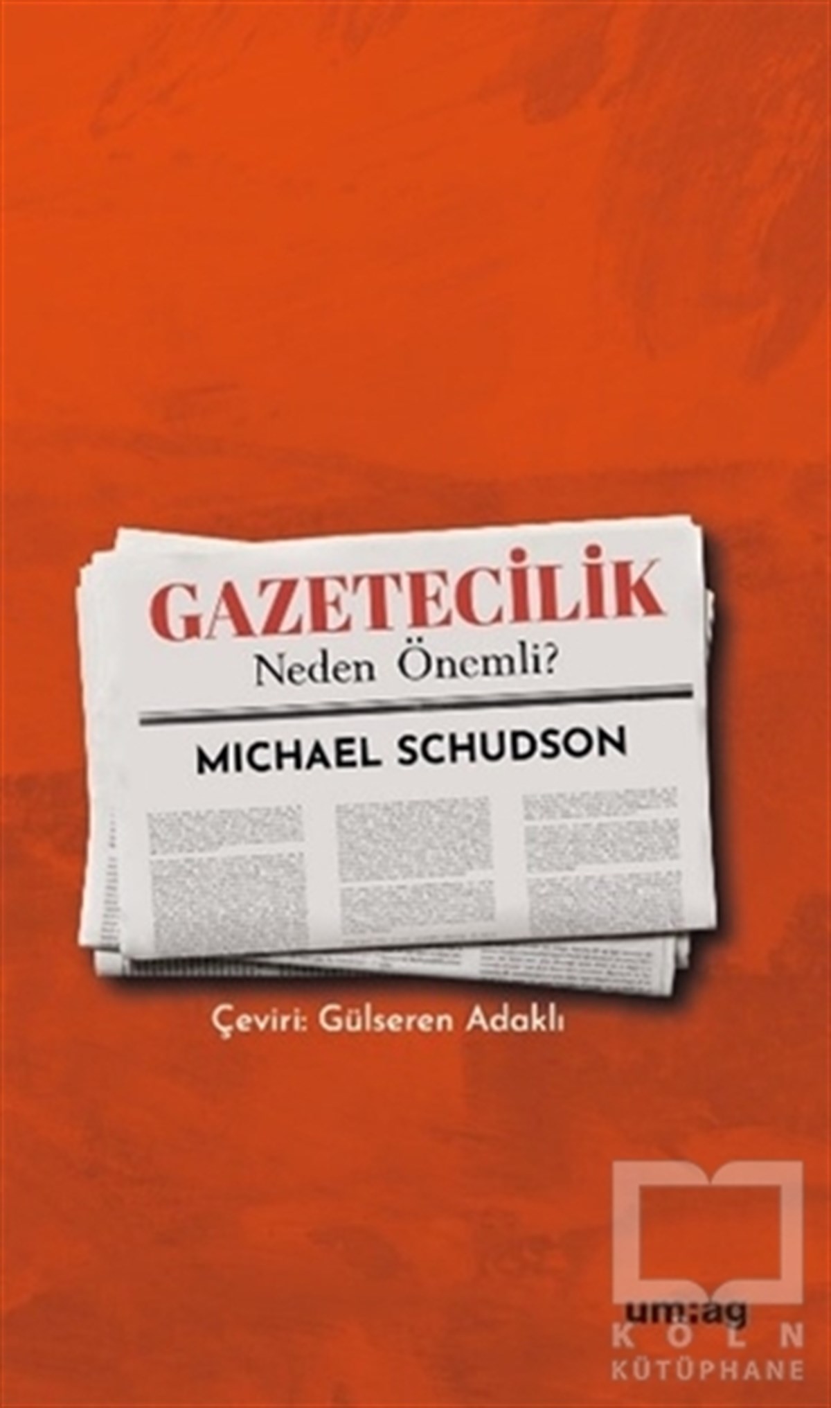 Michael SchudsonKommunikationsbücherGazetecilik Neden Önemli?