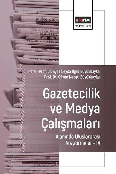 Elif Küçük DururEğitimGazetecilik ve Medya Çalışmaları Alanında Uluslararası Araştırmalar 4