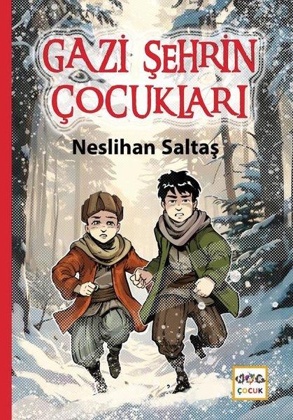 Neslihan SaltaşÇocuk Gençlik RomanlarıGazi Şehrin Çocukları
