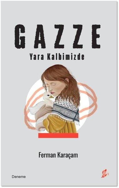 Ferman KaraçamDeneme KitaplarıGazze-Yara Kalbimizde