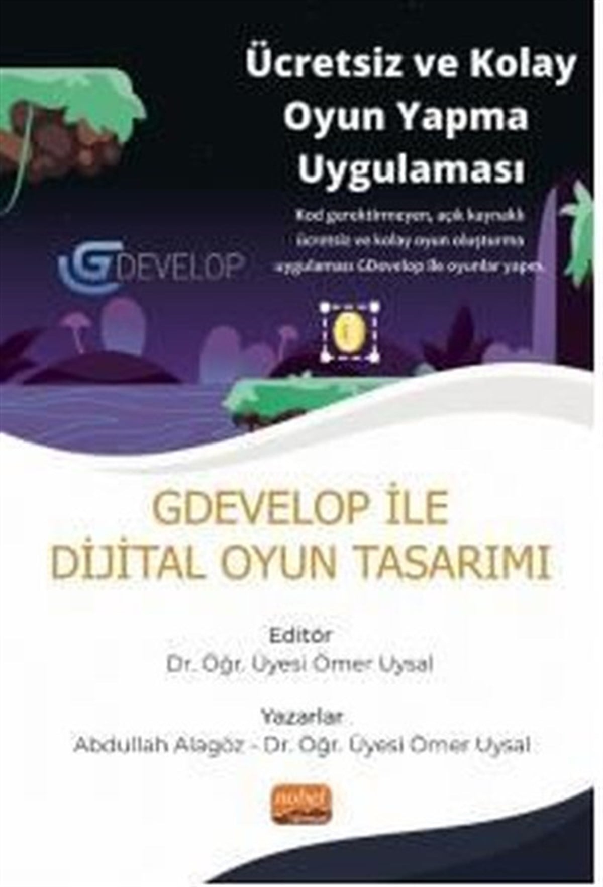 Abdullah AlagözProgramlamaGDevelop ile Dijital Oyun Tasarımı