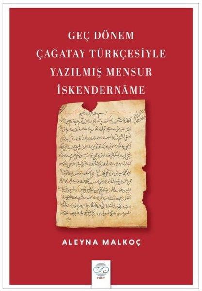 Aleyna MalkoçEleştiri & Kuram & İnceleme KitaplarıGeç Dönem Çağatay Türkçesiyle Yazılmış Mensur İskendername