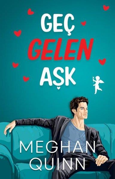 Meghan QuinnLiebesromaneGeç Gelen Aşk
