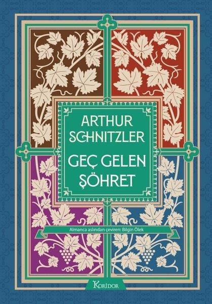 Arthur SchnitzlerDünya KlasikleriGeç Gelen Şöhret - Bez Ciltli