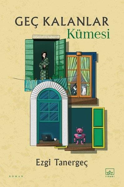 Ezgi TanergeçTürk RomaniGeç Kalanlar Kümesi