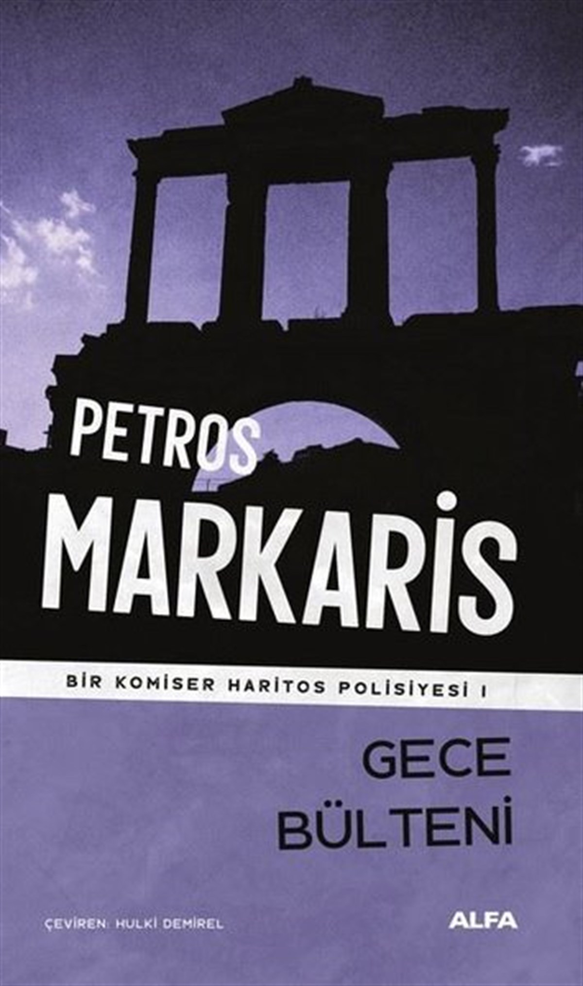 Petros MarkarisPolisiye Romanlar & Cinayet RomanlarıGece Bülteni - Bir Komiser Haritos Polisiyesi 1