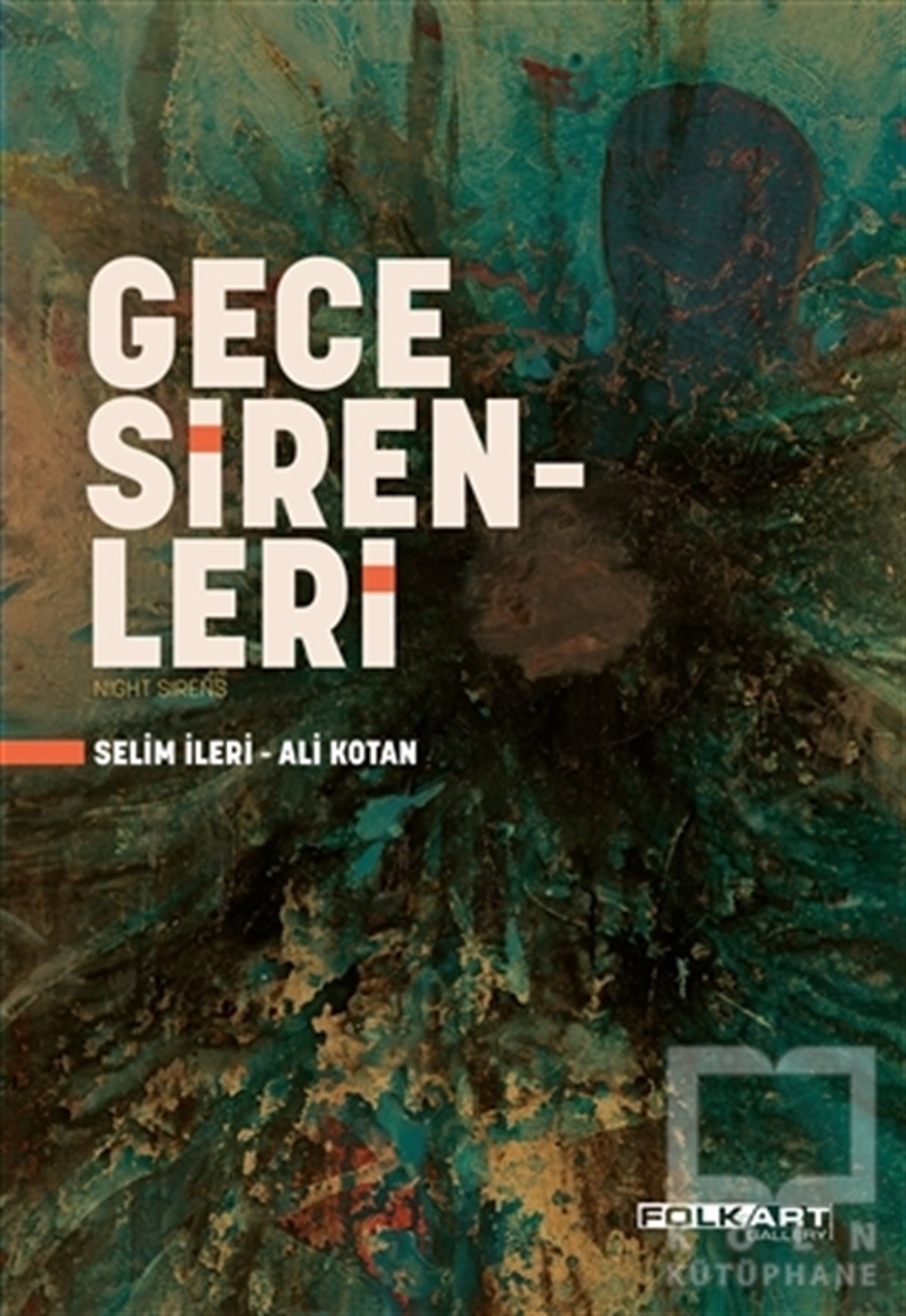 Selim İleriAraştırma-İnceleme-ReferansGece Sirenleri