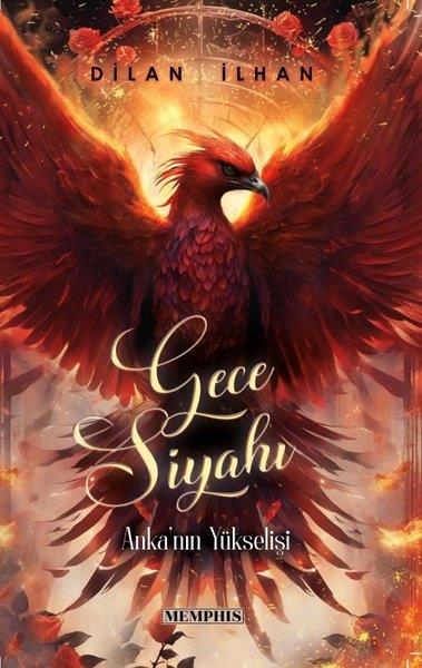 Dilan İlhanTürkiye RomanGece Siyahı 2 - Anka'nın Yükselişi