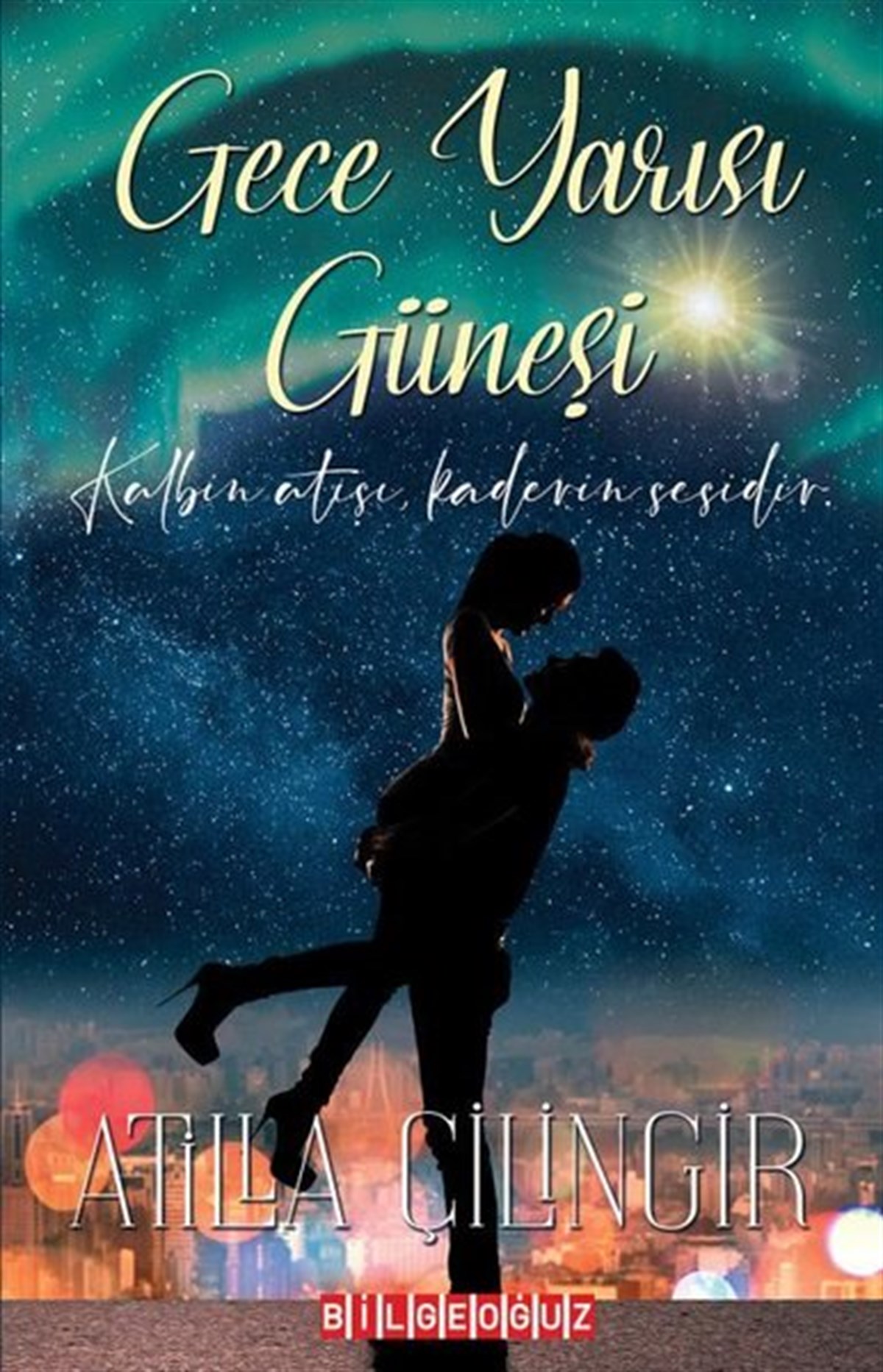 Atilla ÇilingirAşk Kitapları & Aşk RomanlarıGece Yarısı Güneşi