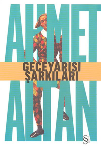 Ahmet AltanDeneme KitaplarıGece Yarısı Şarkıları